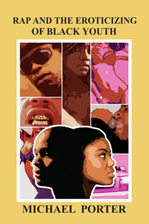 Rap and Eroticizing of Black Youth